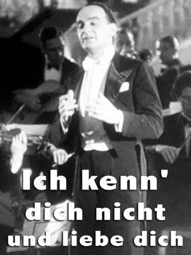 Ich kenn' dich nicht und liebe dich (1934)